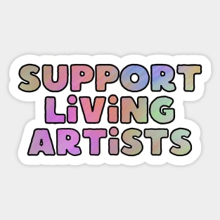 Support Living Artists Sticker